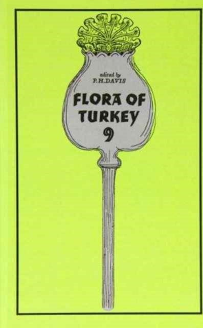 Flora of Turkey, Volume 9