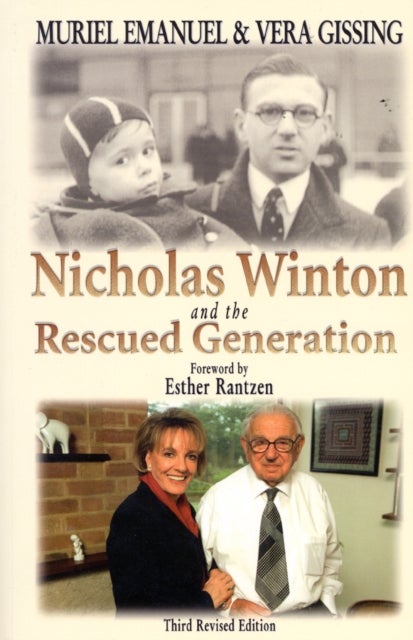 Nicholas Winton and the Rescued Generation - Save One Life, Save the World, Third Revised Edition
