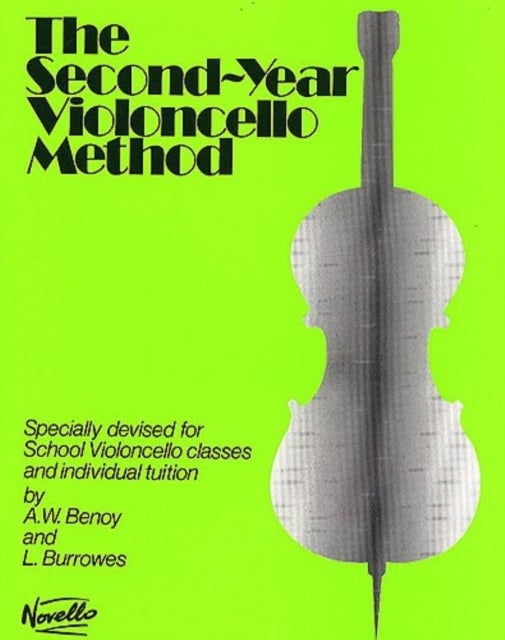 The Second-Year Violoncello Method - Specially Devised for School Violoncello Classes and Individual Tuition