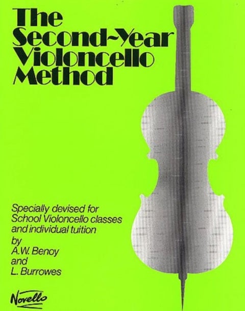 The Second-Year Violoncello Method - Specially Devised for School Violoncello Classes and Individual Tuition