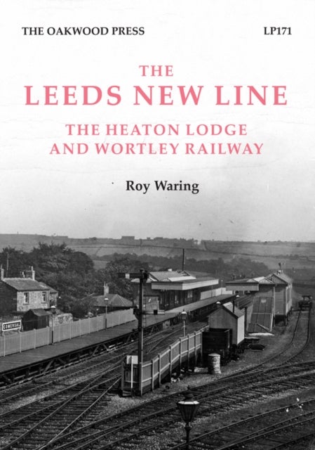 Leeds New Line - Heaton Lodge and Wortley Railway