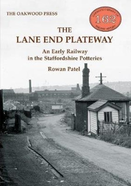 The Lane End Plateway - An Early Railway in the Staffordshire Potteries