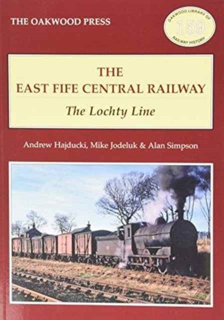 The East of Fife Central Railway - The Lochty Line