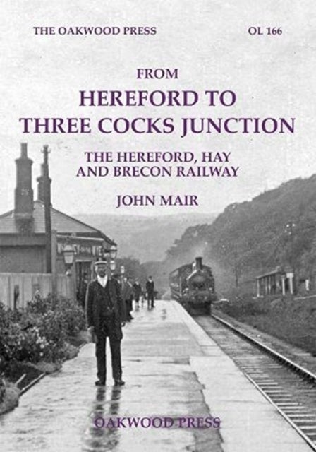 From Hereford to Three Cocks Junction - The Hereford, Hay and Brecon Railway