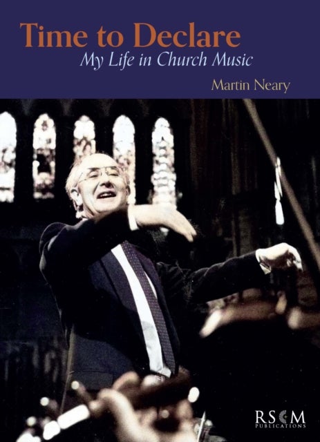 Time to Declare - My Life in Church Music