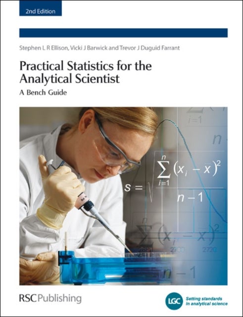 Practical Statistics for the Analytical Scientist - A Bench Guide