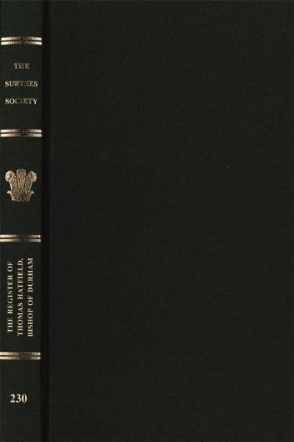 The Register Of Thomas Hatfield, Bishop Of Durham, 1345-1381