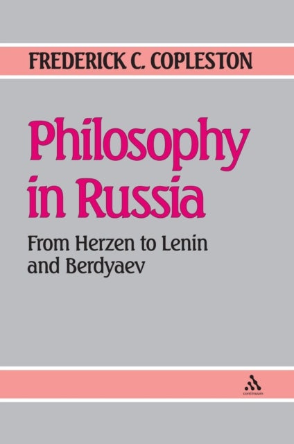 Philosophy in Russia - From Herzen to Lenin and Berdyaev