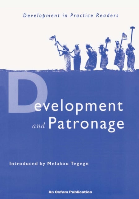 Development and Patronage - Selected articles from Development in Practice
