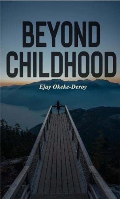 Beyond Childhood - Making the Unconscious Conscious