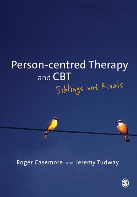 Person-centred Therapy and CBT - Siblings not Rivals
