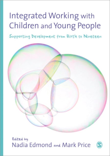 Integrated Working with Children and Young People - Supporting Development from Birth to Nineteen