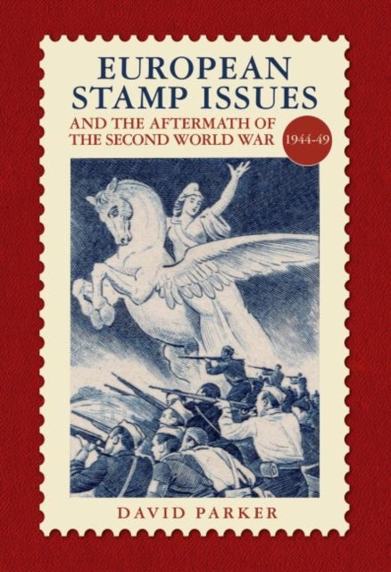 European Stamp Issue and the Aftermath of the Second World War - 1944-1949