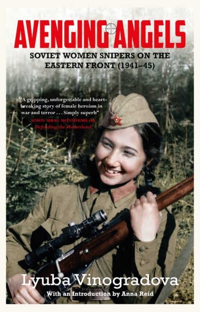 Avenging Angels - Soviet women snipers on the Eastern front (1941–45)