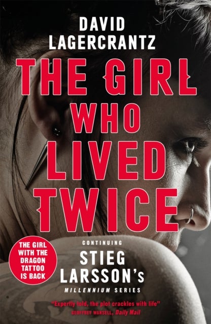 The Girl Who Lived Twice - continuing the monumental DRAGON TATTOO series - more than 100 million copies sold worldwide