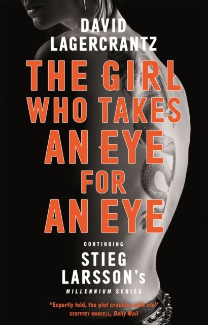 The Girl Who Takes an Eye for an Eye - continuing Stieg Larsson's globally bestselling MILLENIUM series