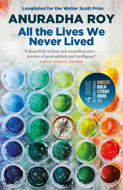 All the Lives We Never Lived - Shortlisted for the 2020 International DUBLIN Literary Award