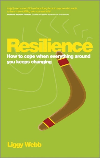 Resilience - How to cope when everything around you keeps changing