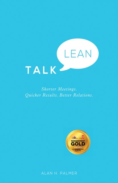 Talk Lean - Shorter Meetings. Quicker Results. Better Relations.