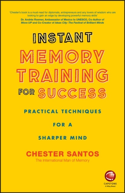 Instant Memory Training For Success - Practical Techniques for a Sharper Mind