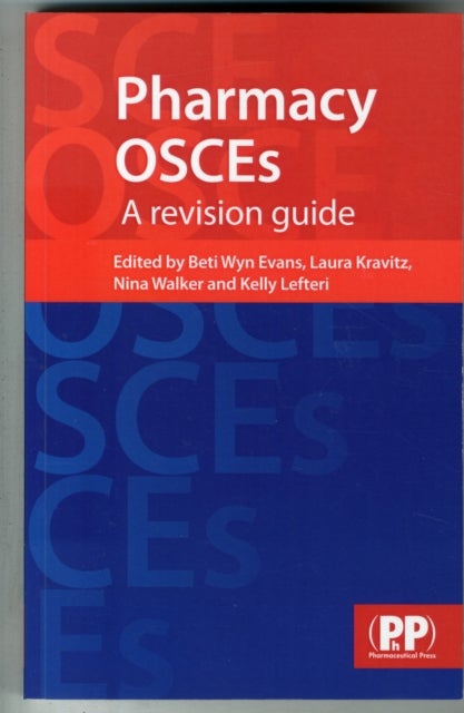 Pharmacy OSCEs - A Revision Guide