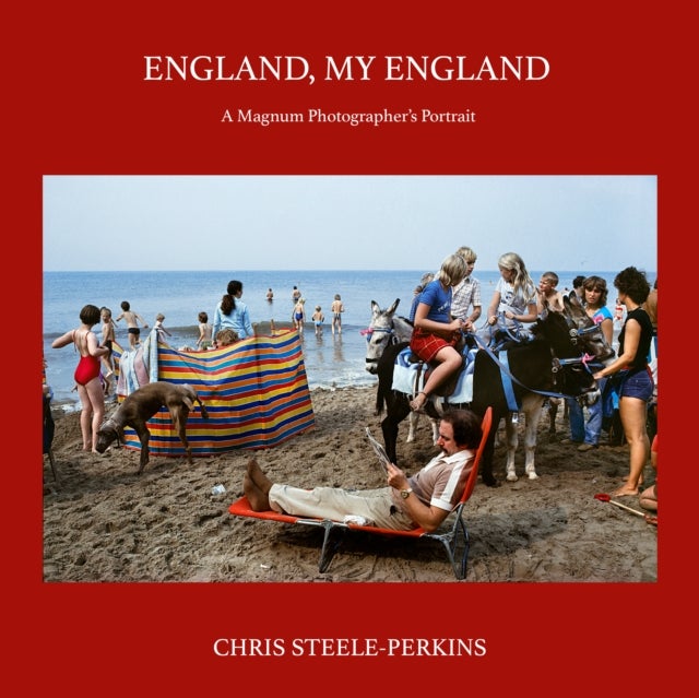 England, My England - A Magnum Photographer's Portrait