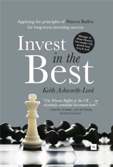Invest in the Best - Applying the principles of Warren Buffett for long-term investing success