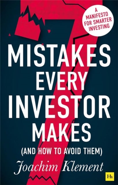 7 Mistakes Every Investor Makes (And How To Avoid Them) - A manifesto for smarter investing