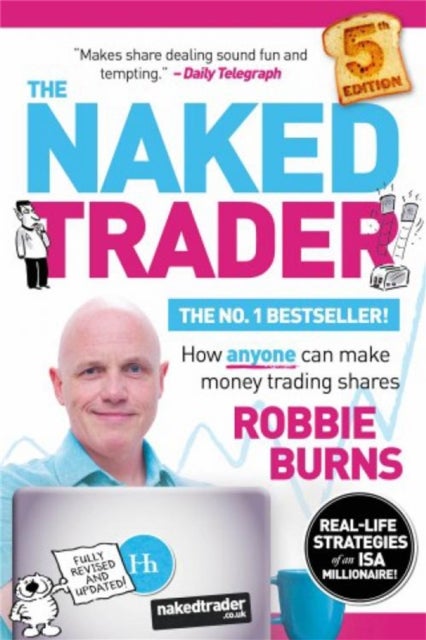 The Naked Trader (Fifth Edition) - How anyone can make money trading shares