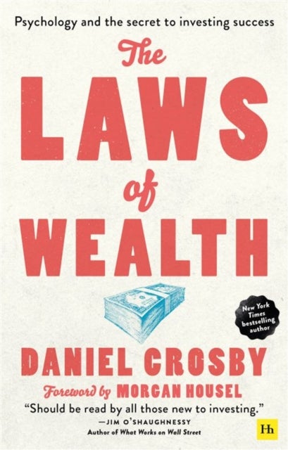 The Laws of Wealth - Psychology and the secret to investing success