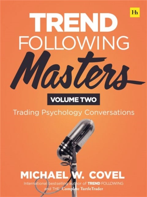 Trend Following Masters, Volume 2 - Trading Psychology Conversations