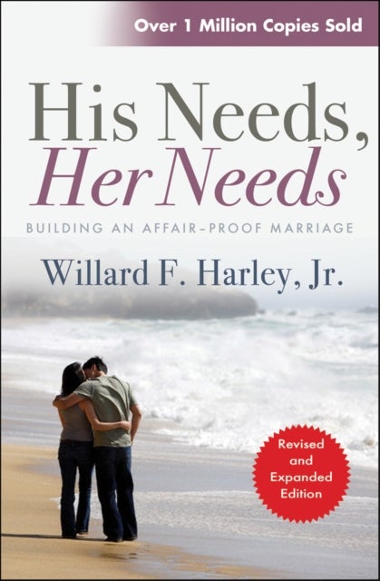 His Needs, Her Needs - Building an affair-proof marriage