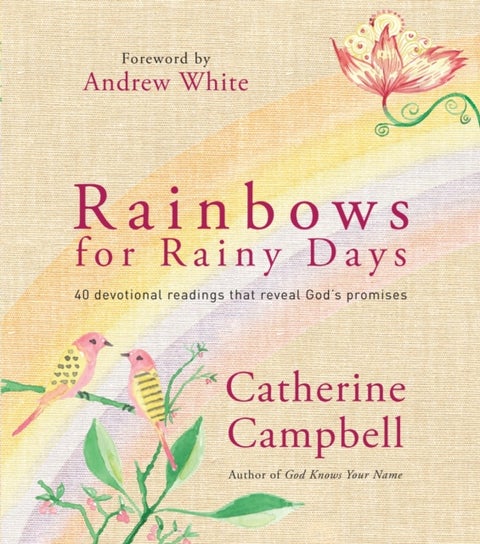 Rainbows for Rainy Days - 40 devotional readings that reveal God's promises