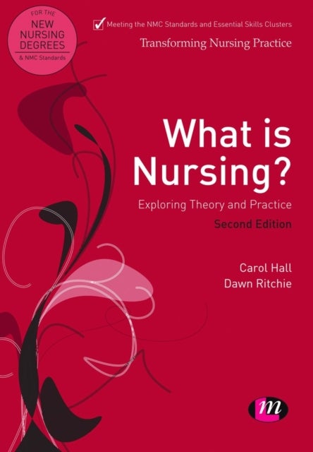 What is Nursing? Exploring Theory and Practice - Exploring Theory and Practice