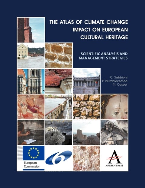 The Atlas of Climate Change Impact on European Cultural Heritage - Scientific Analysis and Management Strategies