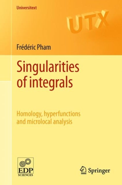 Singularities of integrals - Homology, hyperfunctions and microlocal analysis