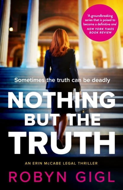 Nothing but the Truth - A New York Times 'Best Crime Book of 2024'