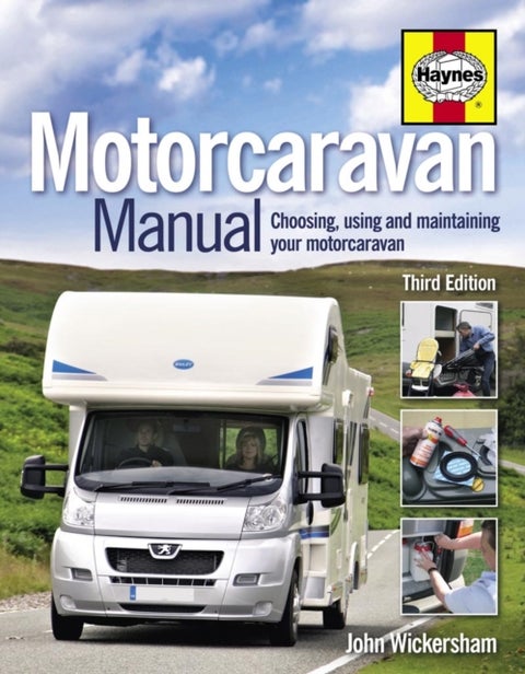 Motorcaravan Manual - Choosing, using and maintaining your motorcaravan