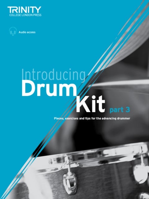 Introducing Drum Kit - part 3 - Pieces, exercises and tips for the advancing drummer