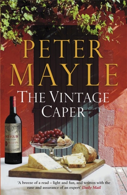 The Vintage Caper - the delightful mystery from the bestselling author of A Year in Provence