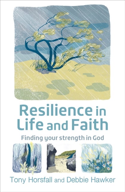 Resilience in Life and Faith - Finding your strength in God