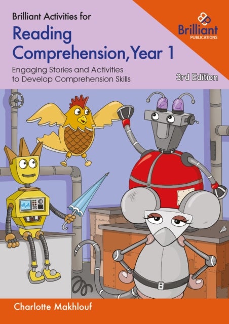 Brilliant Activities for Reading Comprehension, Year 1 (3rd edn) - Engaging Stories and Activities to Develop Comprehension Skills