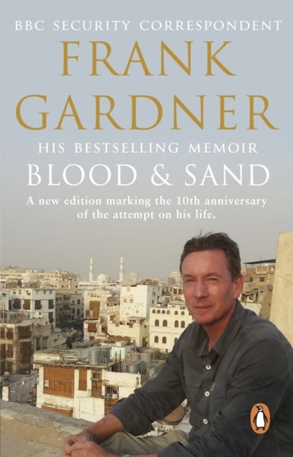Blood and Sand - The BBC security correspondent’s own extraordinary and inspiring story