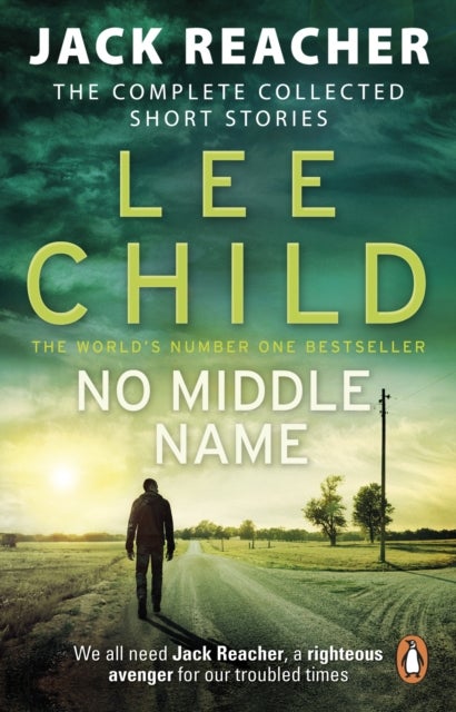 No Middle Name - The Complete Collected Jack Reacher Stories