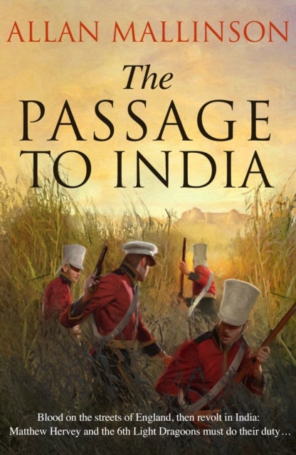 The Passage to India - (The Matthew Hervey Adventures: 13): a high-octane and fast-paced military action adventure guaranteed to have you gripped!