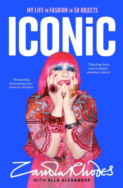 Iconic - My Life in Fashion in 50 Objects