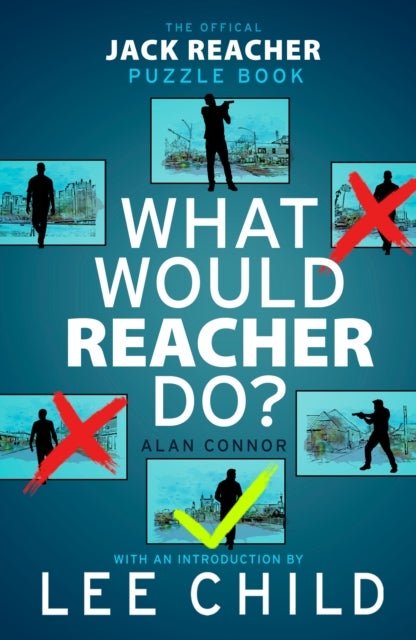 What Would Reacher Do? - The Official Jack Reacher Puzzle Book