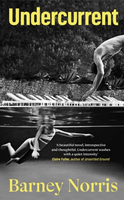 Undercurrent - The heartbreaking and ultimately hopeful novel about finding yourself, from the Times bestselling author of Five Rivers Met on a Wooded Plain