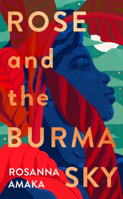 Rose and the Burma Sky - The heartrending unrequited love story of a black soldier in the Second World War