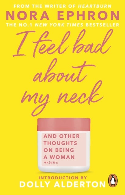 I Feel Bad About My Neck - with a new introduction from Dolly Alderton